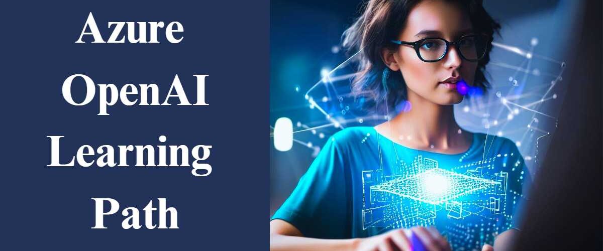 Azure OpenAI Learning Path