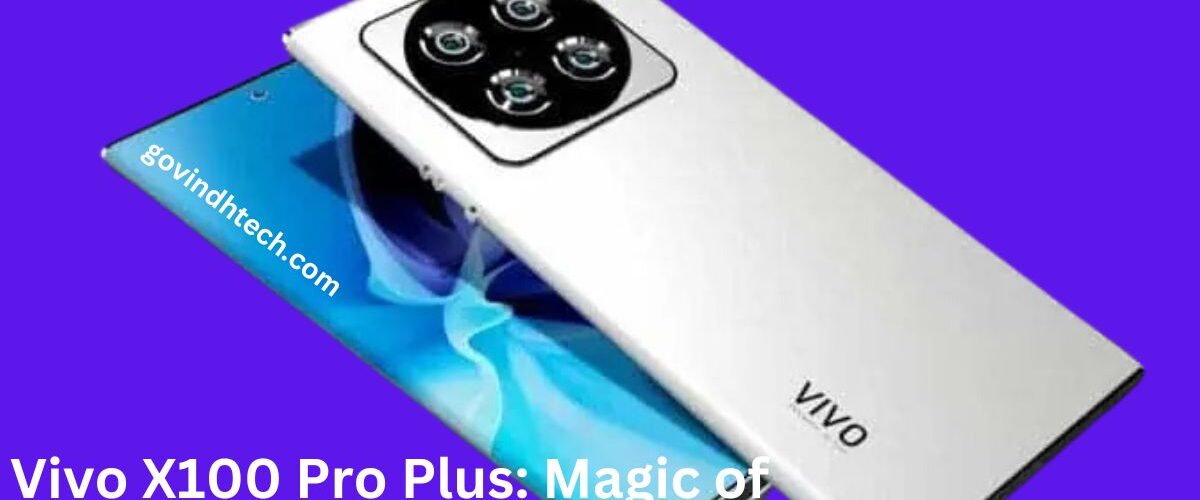 Vivo X100 Pro Plus