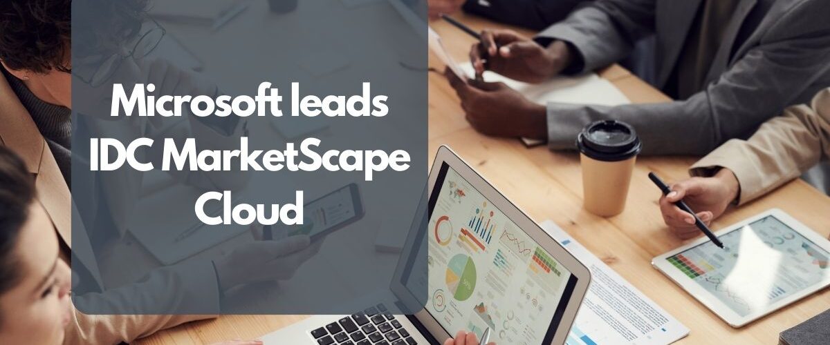 Microsoft leads IDC MarketScape cloud