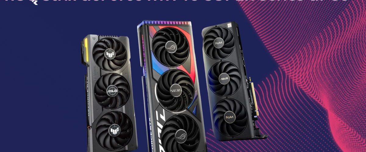ROG Strix GeForce RTX 40 SUPER Series GPUs