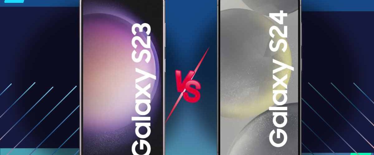 Samsung Galaxy S24 vs Galaxy S23