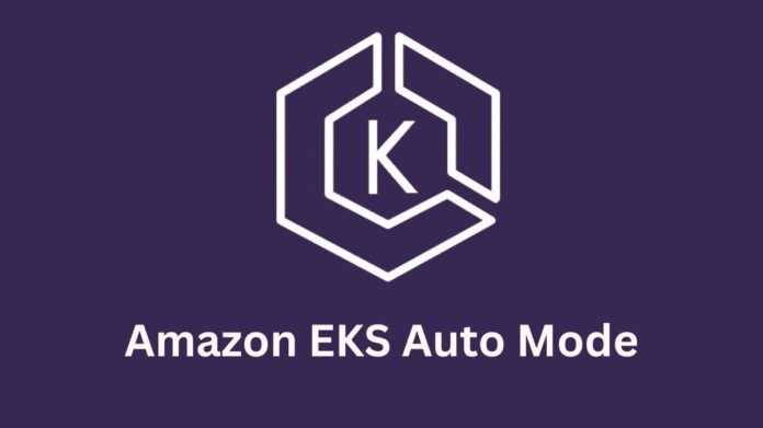 Amazon EKS Auto Mode