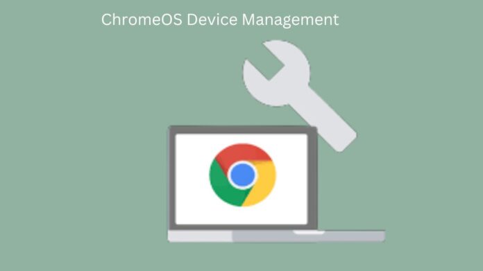 ChromeOS Device Management