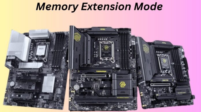 Memory Extension Mode